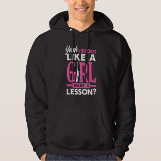 Ja, ich schieße wie ein Mädchen. Will eine Lektion Hoodie