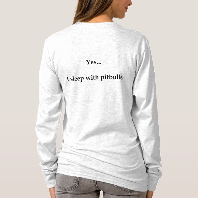 Ja… Ich schlafe mit Pitbullen T-Shirt (Rückseite)