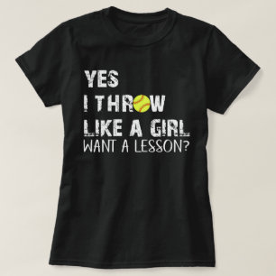 Ja, ich schmeiße wie ein Girl-Sofball lustig T-Shirt