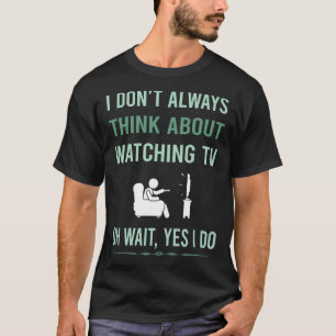 Ja, ich sehe fern T-Shirt