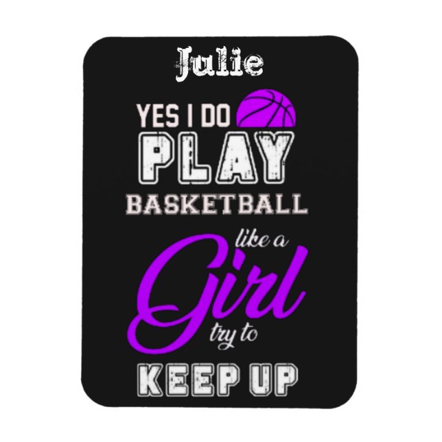 Ja, ich spiele Basketball wie ein Lila Mädchen Magnet (Vertikal)