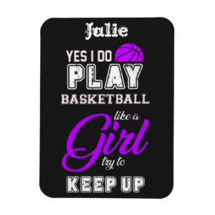 Ja, ich spiele Basketball wie ein Mädchen Lila Magnet