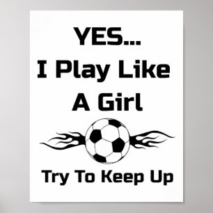 Ja...ich spiele wie ein Mädchen Flaming Soccer Byl Poster