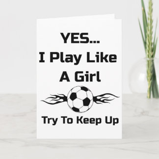 Ja...ich spiele wie ein Mädchen Flammender Fußball Karte