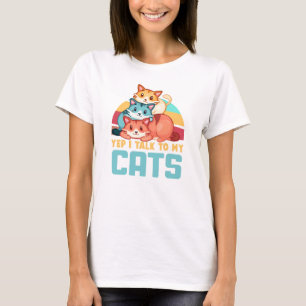 Ja, ich spreche mit meinem Cats-Adorable Trio Cat T-Shirt