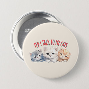 Ja, ich spreche mit meinen Katzen - Adorable Trio  Button