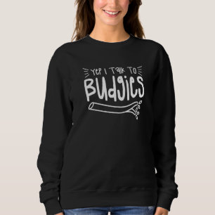 Ja, ich spreche mit Wellensittichen Papagei Wellen Sweatshirt