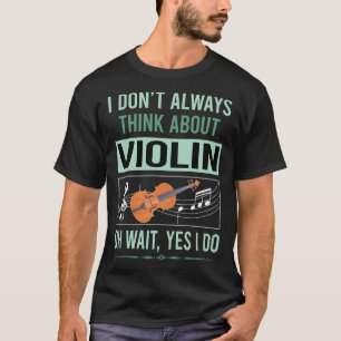 Ja, ich tue Geige T-Shirt