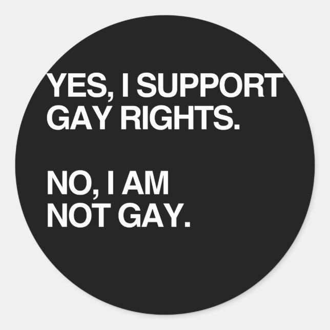 JA, ICH UNTERSTÜTZE GAY REGHTS RUNDER AUFKLEBER (Vorderseite)