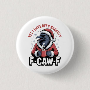 Ja, ich war unartig F-Caw-F Lustige Weihnachten  Button