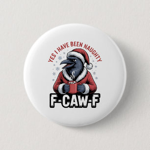 Ja, ich war unartig F-Caw-F Lustige Weihnachten Button