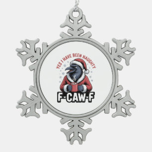 Ja, ich war unartig F-Caw-F Lustige Weihnachten Schneeflocken Zinn-Ornament