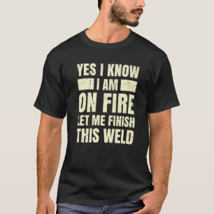 Ja, ich weiß, ich stehe in Flammen, lass mich das T-Shirt