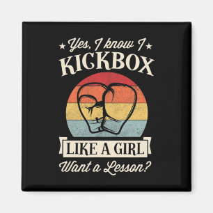 Ja, ich weiß, ich trete wie ein Mädchen Kickboxen Magnet