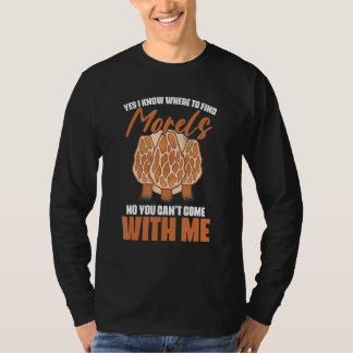 Ja, ich weiß, wo die Morcheln für die Nahrungssuch T-Shirt