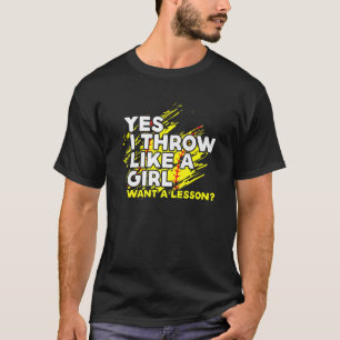 Ja, ich wirke wie ein Mädchen, das eine Lektion Ge T-Shirt