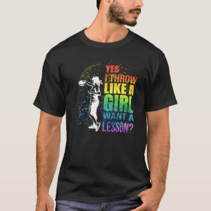 Ja, ich wirke wie ein Mädchen Gewollt eine Lektion T-Shirt