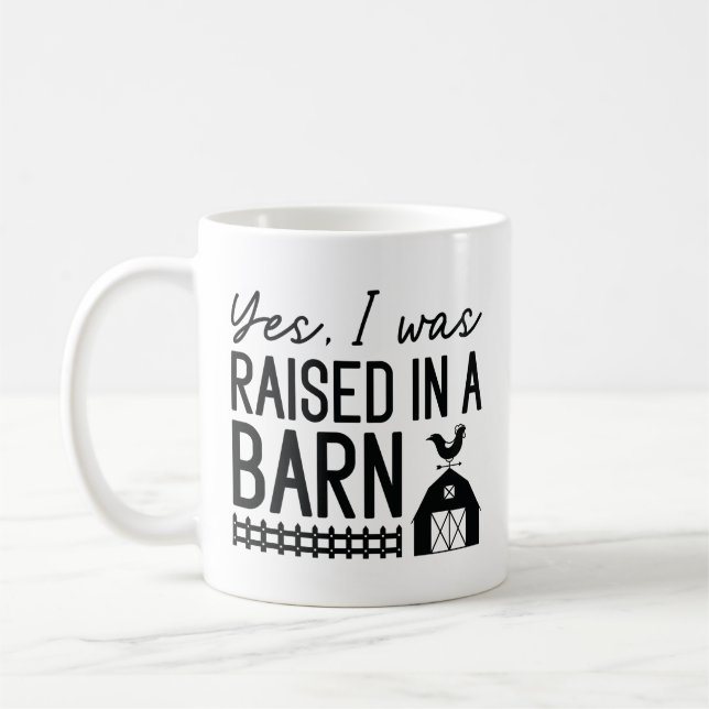 Ja, ich wurde in einer Scheune aufgezogen Kaffeetasse (Links)