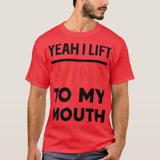 Ja, ich ziehe Wein in meinen Mund T-Shirt