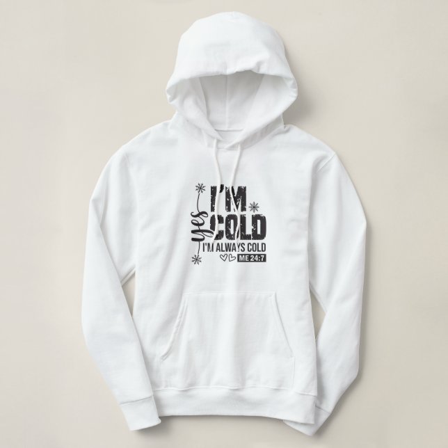 Ja, im Cold Sweatshirt (Design vorne)