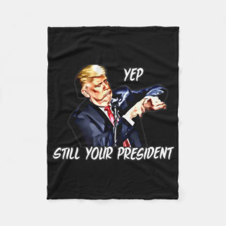 Ja Immer noch euer Präsident Pro Donald Trump 2020 Fleecedecke