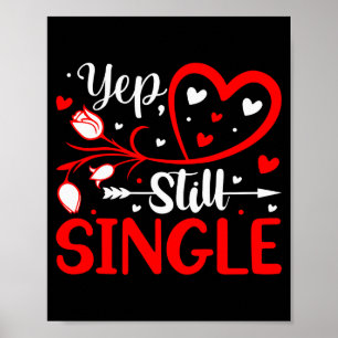 Ja. Immer noch Single Valentinstag Liebesherzen  Poster