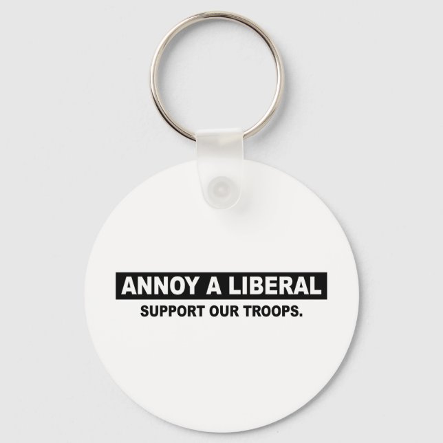JA, JA EIN LIBERAL. UNTERSTÜTZUNG UNSERER TRUPPEN SCHLÜSSELANHÄNGER (Vorderseite)