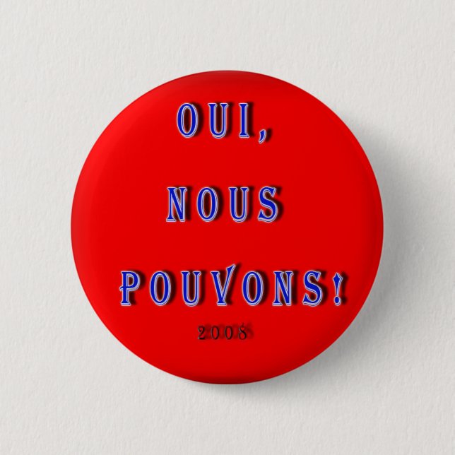 JA KÖNNEN WIR OBAMA: OUI, NOUS POUVONS FRANZOSEN BUTTON (Vorderseite)