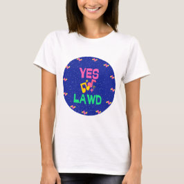 Ja Lawd! T-Shirt