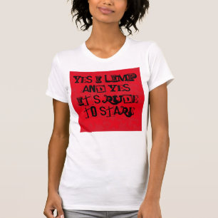 Ja Limp ich u. ja ist es unhöflich anzustarren T-Shirt