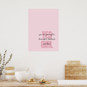 Ja Mädchen Sie sind schöne Motivierend Girl Print Poster