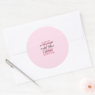 Ja Mädchen Sie sind schöne Motivierend Girl Print Runder Aufkleber
