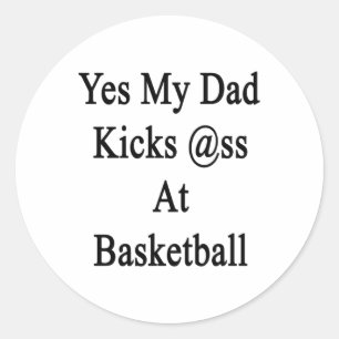 Ja, mein Vater spielt in Basketball Runder Aufkleber