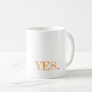 JA. Moderne Typografie Kunsthandwerk Motivierend S Kaffeetasse