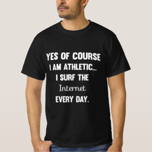 Ja Natürlich bin ich Athletiker Funny Sprichwort T-Shirt