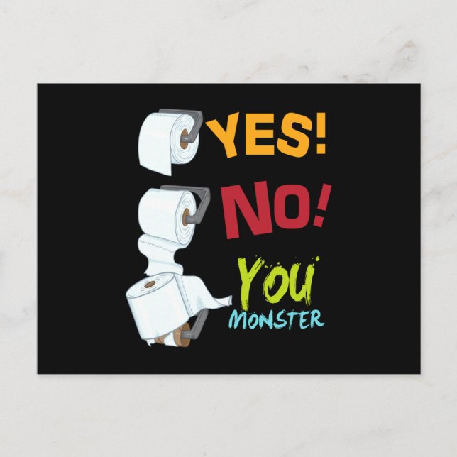 Ja Nein, Sie Monster Toilettenpapier Toilette Postkarte (Vorderseite)
