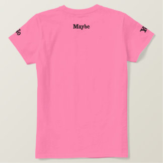 Ja, nein, vielleicht... Frag mir einfach. Besticktes T-Shirt