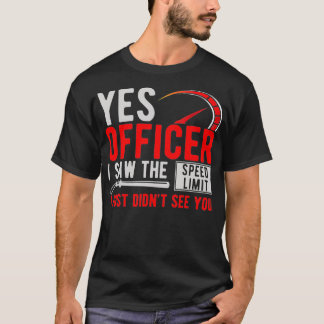 Ja Officer Ich sah den Chopper Mo für den Geschwin T-Shirt