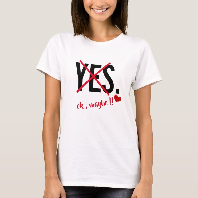 Ja, ok vielleicht lustige Frauen Slim Shirt Valent (Vorderseite)