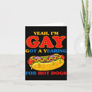 Ja, Schwule haben ein Verlangen nach Hot Dogs lust Karte