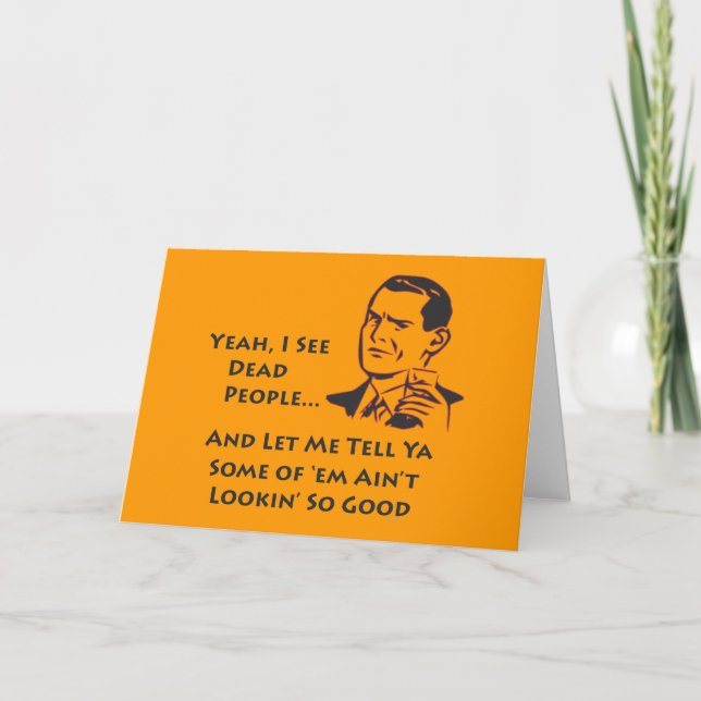 Ja sehe ich tote Leute-Gruß-Karten Karte (Vorderseite)