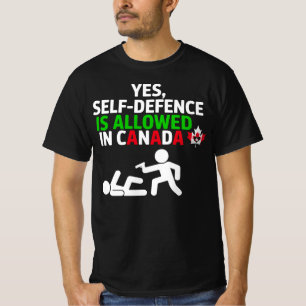 Ja Selbstverteidigung ist in Kanada erlaubt Lustig T-Shirt