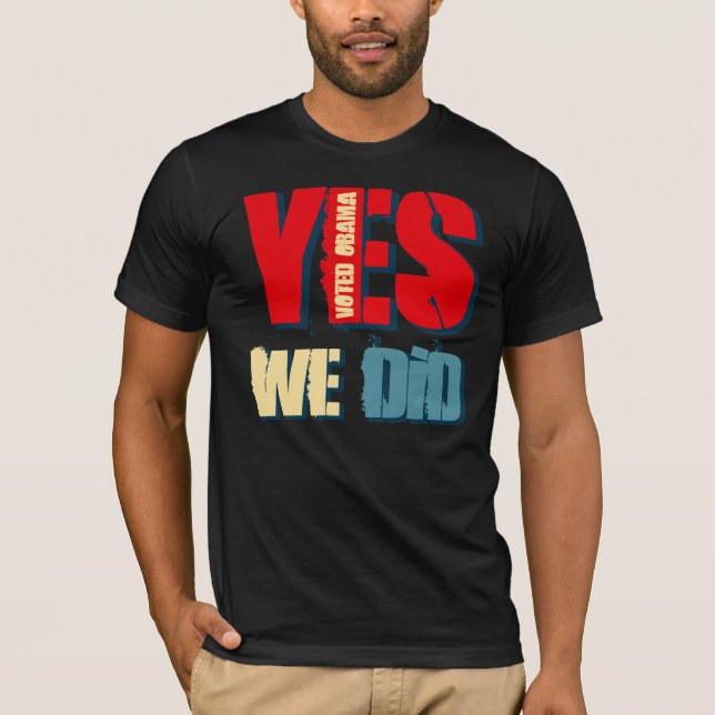 Ja taten wir gewählter Obama T-Shirt (Vorderseite)
