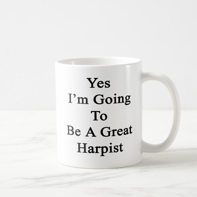 Ja werde ich ein großer Harpist sein Kaffeetasse (Rechts)