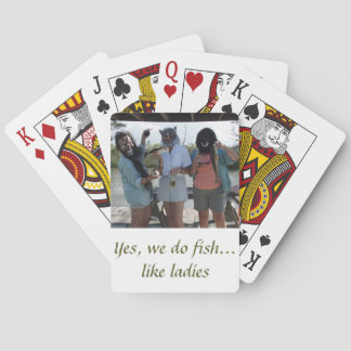 Ja, wir fischen...wie Damen Spielkarten