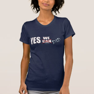 Ja, wir (können) haben! Präsident Obama, '08 T-Shirt
