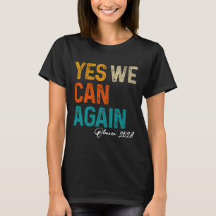 Ja, wir können Obama wieder für Präsident 2028 48. T-Shirt