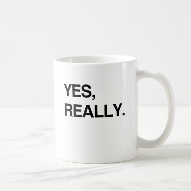 JA, WIRKLICH.png Kaffeetasse (Rechts)