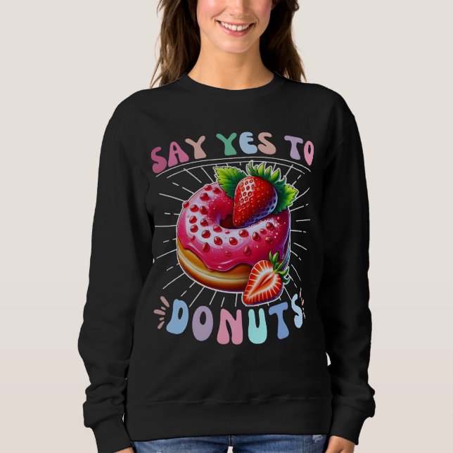 Ja zu Donuts Sweatshirt (Vorderseite)