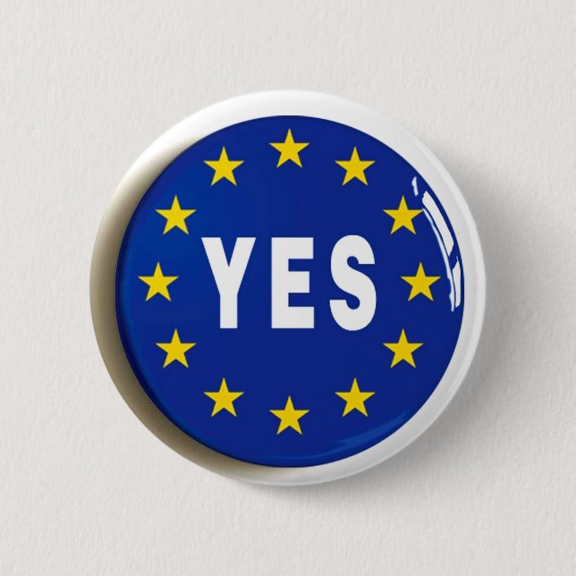 Ja zur EU - bleibe Sie in der europäischen Button (Vorderseite)